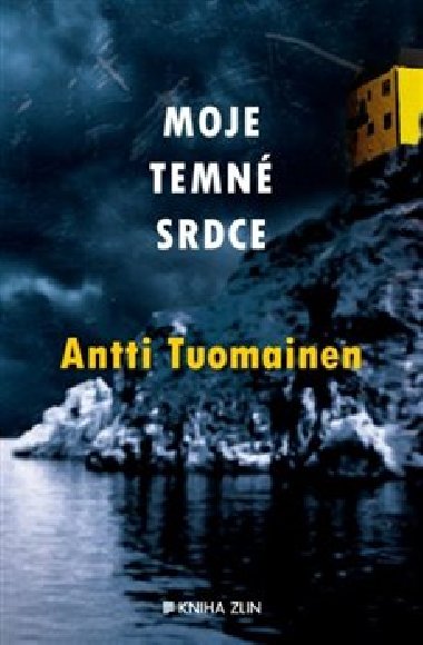 Moje temné srdce - Antti Tuomainen