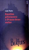 Beatles pistanou v Praze dnes veer - Leo edo