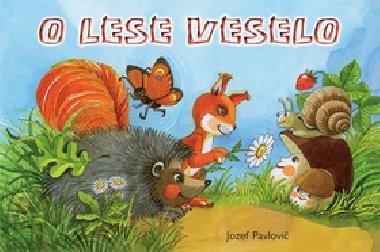 O lese veselo - Jozef Pavlovi