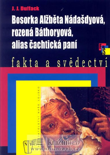Bosorka albta ndadyov, rozen bthoryov, alias achtick pan - J.J. Duffack