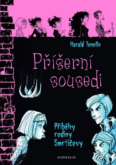 Smrtiovi 5: Pern sousedi - Tonollo Harald