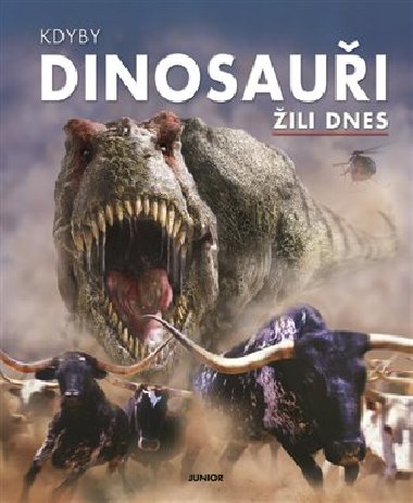 Kdyby dinosaui ili dnes - 