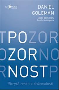Pozornost - Skryt cesta k dokonalosti - Daniel Goleman