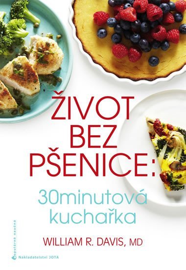 ivot bez penice: 30minutov kuchaka - William R. Davis