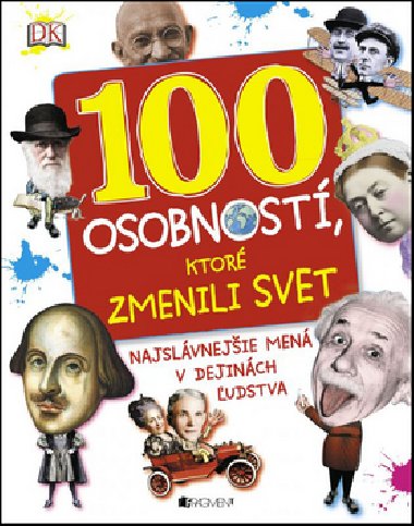100 osobnost, ktor zmenili svet - Ben Gilliland; Philip Parker