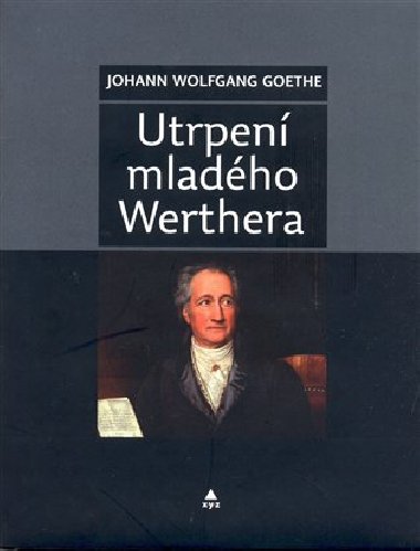 Utrpen mladho werthera - Goethe Wolfgang Johann