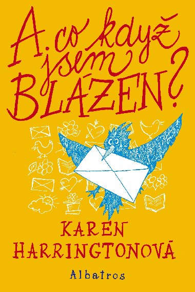 A co kdy jsem blzen? - Karen Harringtonov