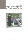Etnick komunity v esk spolenosti - Dana Bittnerov,Miriam Moravcov