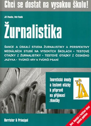 Chci se dostat na vysokou kolu! urnalistika - Ji Pavelka; Petr Pavlk
