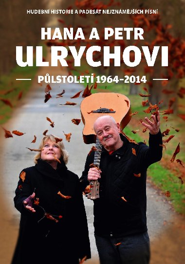 Hana a Petr Ulrychovi - plstolet 1964-2014 - Petr Ulrych