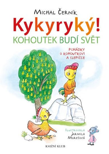 Kykyryk: Kykyryk, vstvejte! - ernk Michal