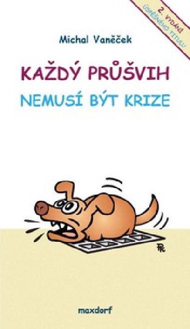 Kad prvih nemus bt krize - Michal Vanek