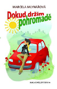 Dokud drm pohromad - Marcela Mlynov