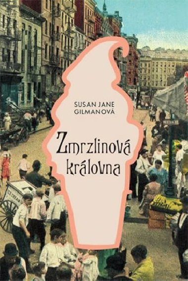 Zmrzlinov krlovna - Susan Jane Gilmanov