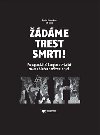 dme trest smrti! - Pavlna Formnkov,Petr Koura