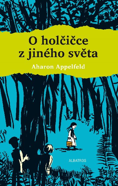 O holice z jinho svta - Aharon Appelfeld