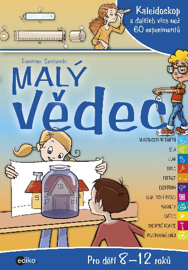 Mal vdec - Kaleidoskop a dalch vce ne 60 experiment - Tomislav Senanski