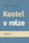 Kostel v mlze - Josef Straka