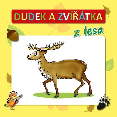 Dudek a zvtka z lesa - Adolf Dudek, Radek Adamec