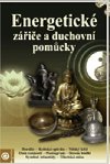 Energetické zářiče a duchovní pomůcky - kol.