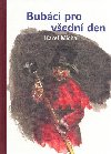 Bubci pro vedn den - Karel Michal