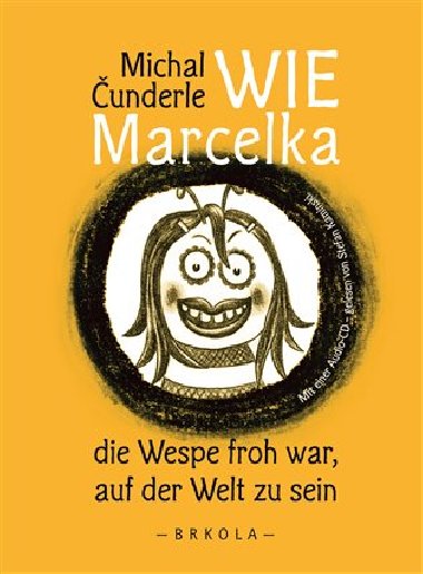 Wie Marcelka die Wespe froh war, auf der Welt zu sein - Michal Čunderle