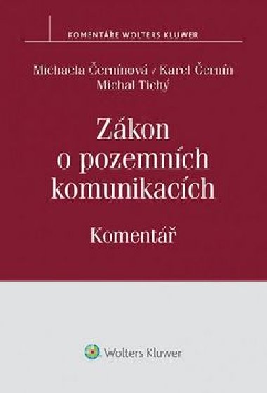 Zkon o pozemnch komunikacch - Koment - Karel ernn; Michal Tich; Michaela ernnov