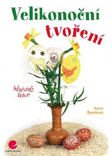 Velikonoční tvoření - Sylva Šporková