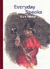 Everyday Spooks - Karel Michal