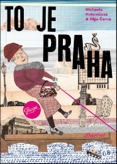 To je Praha - Michaela Kukovikov; Olga ern