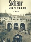 Smchov - msto za jezdskou branou - Jan Jungmann