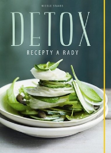 Detox recepty a rady - Nicole Staabs