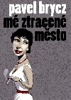 M ztracen msto - Pavel Brycz