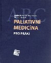 Paliativn medicna pro praxi - Ladislav Kabelka,Ondej Slma,Ji Vorlek
