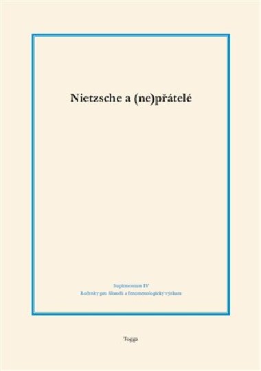Nietzsche a (ne)ptel - Milan Hany,Tom Houdek,Jakub Chavalka,Jakub Marek,Kateina Svkov,Jakub enovsk,Vclav Zajc,Ale Novk