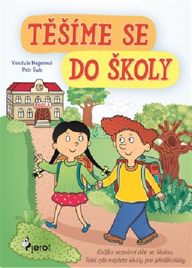 Těšíme se do školy - Petr Šulc; Vendula Hegerová