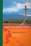 Svatojakubsk cesta - Putovn po nebezk stezce - Carmen Rohrbach