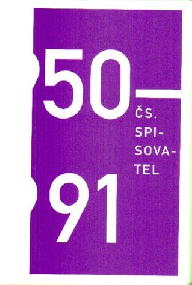 Galerie eskoslovensk spisovatel a galerie Pi-Pi Art 1950 - 1991 - kol.