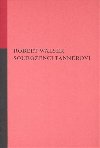 Sourozenci Tannerovi - Robert Walser
