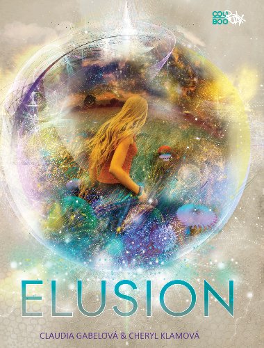 Elusion - Claudia Gabelov; Cheryl Klamov