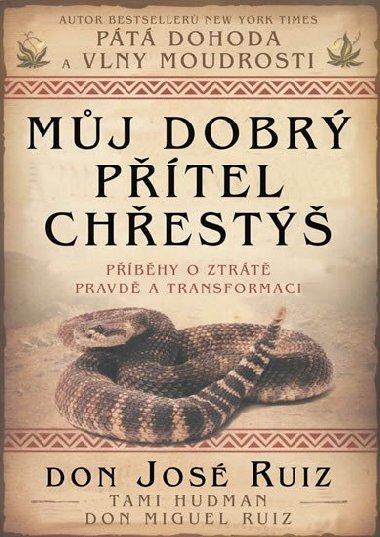 Mj dobr ptel chest - Don Jose Ruiz; Tami Hudman; Miguel Don Ruiz
