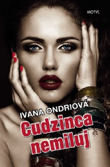 Cudzinca nemiluj - Ivana Ondriov