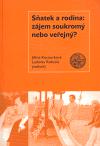 Satek a rodina: zjem soukrom nebo veejn? - Jiina Kocourkov,Ladislav Rabuic