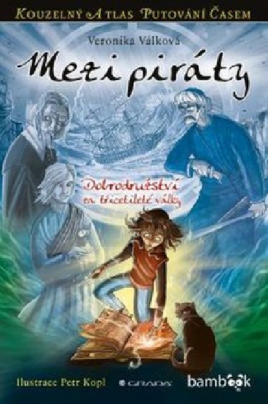 Mezi piráty - Dobrodružství za třicetileté války - Veronika Válková