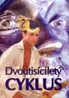 Dvoutiscilet cyklus - Jan V. Dura