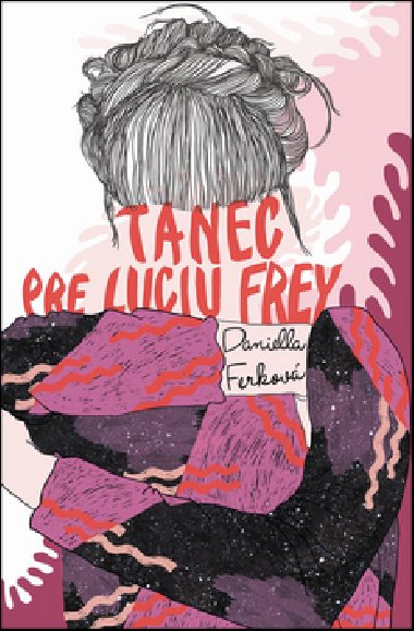 Tanec pre luciu - Daniella Ferkov