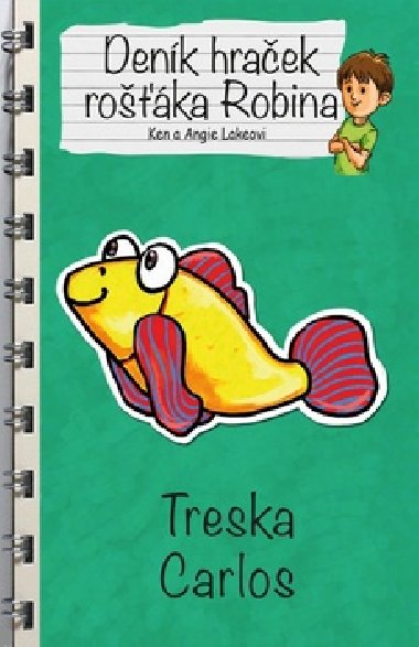 Denk hraek roka robina treska carlos - Angie Lake; Ken Lake