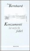 Konzumenti levnch jdel - Thomas Bernhard