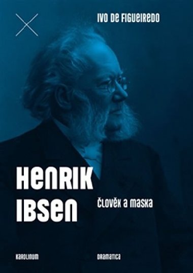 Henrik Ibsen. lovk a maska - Ivo de Figueiredo