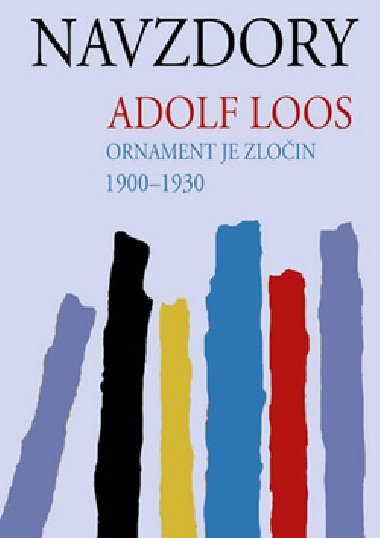 Navzdory - Ornament je zločin - Adolf Loos
